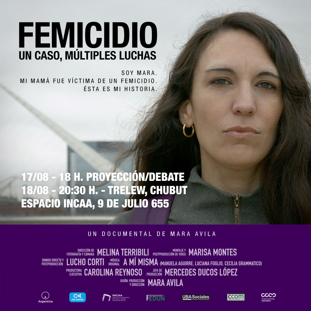 Film Femicidio. Un caso, múltiples luchas en el espacio INCAA Trelew, Chubut.
